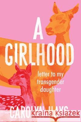 A Girlhood: Letter to My Transgender Daughter  9781958888094 Blair