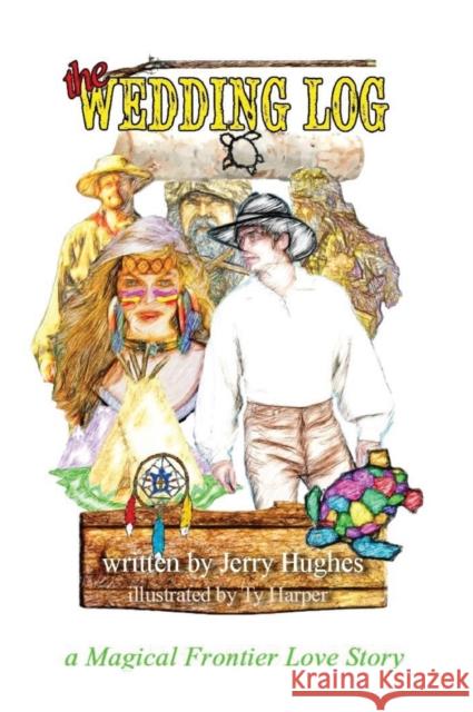 The Wedding Log Jerry Hughes 9781958889374 Booklocker.com
