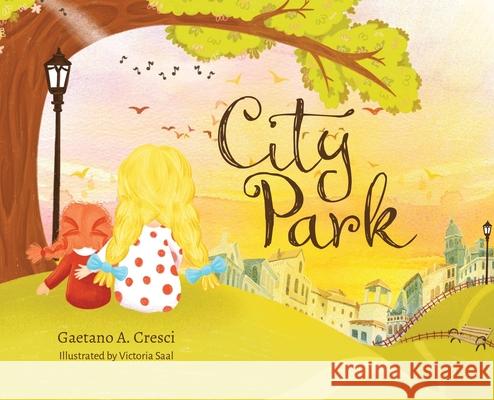 City Park Gaetano A. Cresci Victoria Saal 9781958889725 Booklocker.com