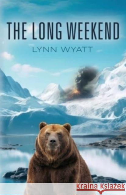 The Long Weekend Lynn Wyatt 9781958891056 Booklocker.com