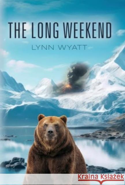 The Long Weekend Lynn Wyatt 9781958891063 Booklocker.com