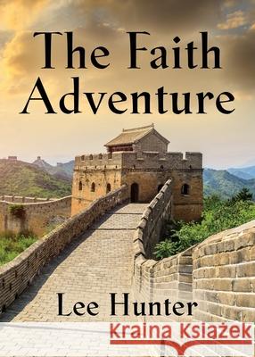 The Faith Adventure Lee Hunter 9781958892527
