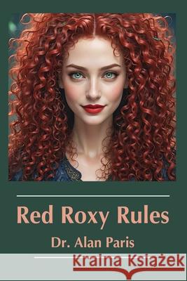 Red Roxy Rules Alan Paris 9781958892800 Booklocker.com