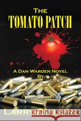 The Tomato Patch Larry Quillen 9781958892817 Booklocker.com