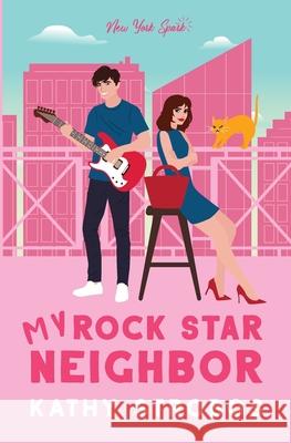 My Rock Star Neighbor Kathy Strobos 9781958894217
