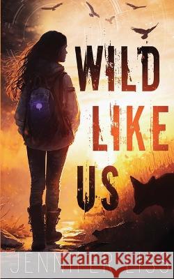 Wild Like Us Jennifer Liss   9781958901274 Willow River Press