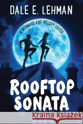 Rooftop Sonata Dale E. Lehman 9781958906101 Red Tales