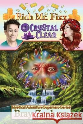 Rich Mr. Fixx: #1 Crystal Clear Bray Zephens 9781958922712