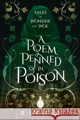 A Poem Penned in Poison Renee Dugan 9781958927205