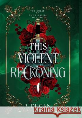 This Violent Reckoning Renee Dugan 9781958927298