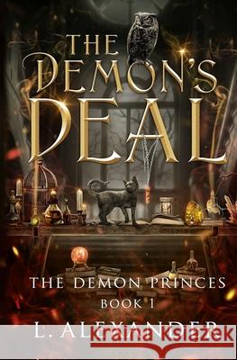 The Demon's Deal: A Fated Mates Fantasy Romance - Alternate Cover L. Alexander 9781958933077 Lily Alexander