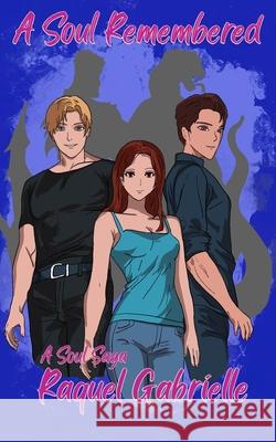 A Soul Remembered Raquel Gabrielle 9781958970119