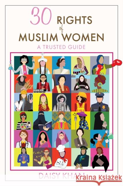 30 Rights of Muslim Women: A Trusted Guide Daisy Khan 9781958972335 Monkfish Book Publishing