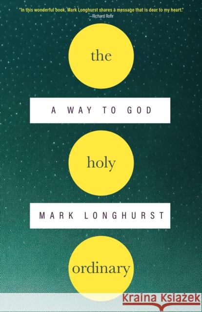 The Holy Ordinary: A Way to God  9781958972519 Monkfish Book Publishing