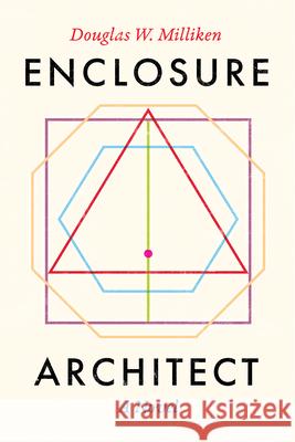 Enclosure Architect Douglas W. Milliken 9781959000211 West Virginia University Press