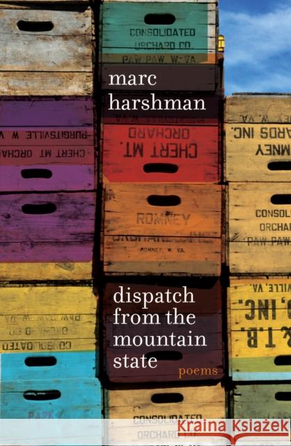 Dispatch from the Mountain State: Poems Marc Harshman 9781959000419