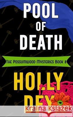 Pool of Death Holly Dey   9781959008064 Black Mare Books