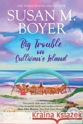 Big Trouble on Sullivan's Island: A Carolina Tale Susan M. Boyer 9781959023166 Stella Maris Books, LLC