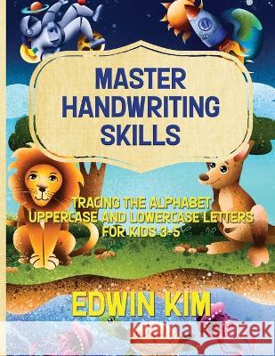 Master Handwriting Skills Edwin Kim   9781959027911 Ascend Digital