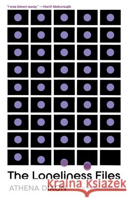 Loneliness Files CL Athena Dixon 9781959030126