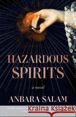 Hazardous Spirits Anbara Salam 9781959030133
