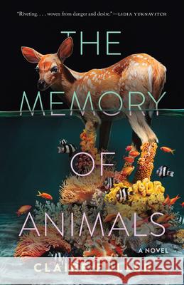 The Memory of Animals Claire Fuller 9781959030577 Tin House Books