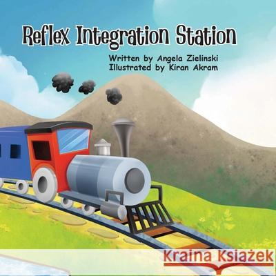 Reflex Integration Station Angela Zielinski 9781959034094 Rainbow Dragon Books LLC