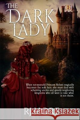 The Dark Lady R. J. Hore 9781959036661 Champagne Book Group
