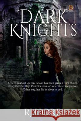 Dark Knights R. J. Hore 9781959036715 Champagne Book Group
