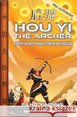 Hou Yi the Archer Fang Yinping 9781959043829
