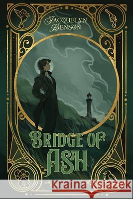 Bridge of Ash Jacquelyn Benson 9781959050285 Vaughan Woods Publishing