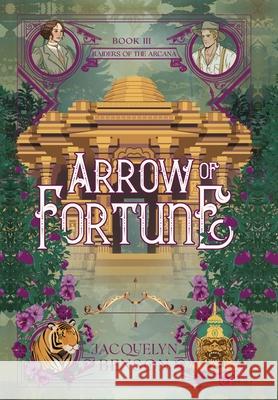 Arrow of Fortune Jacquelyn Benson 9781959050292 Vaughan Woods Publishing