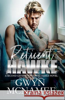 Reticent Hawke: (A Second Generation Hawke Family Novel) Gwyn McNamee   9781959062097 Twitching Pen Editing