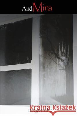 And Mira Megomike   9781959071143 Megomike