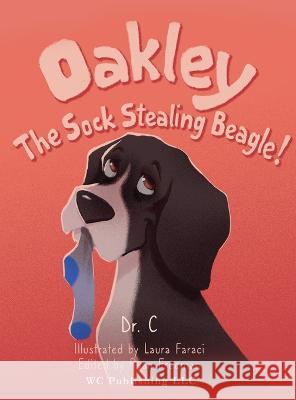 Oakley the Sock Stealing Beagle! Dr Sandra Cook 9781959071471