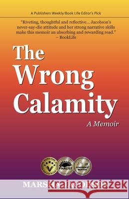 The Wrong Calamity: A Memoir Marsha Jacobson 9781959096931