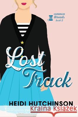 Lost Track Smartypants Romance, Heidi Hutchinson 9781959097051 Smartypants Romance