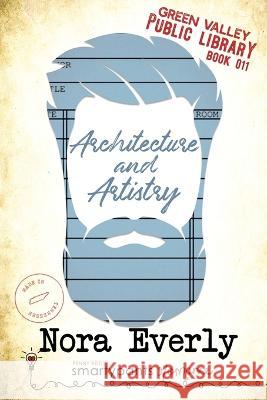 Architecture and Artistry Smartypants Romance, Nora Everly 9781959097099 Smartypants Romance