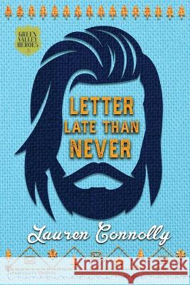 Letter Late Than Never Smartypants Romance Lauren Connolly 9781959097136 Smartypants Romance