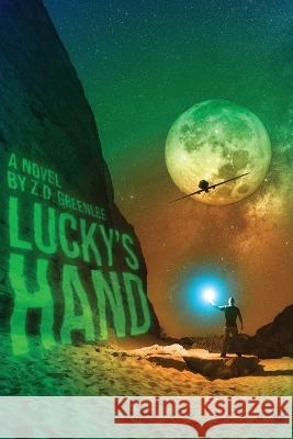 Lucky's Hand Z D Greenlee   9781959099345 Illumify Media