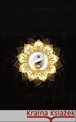 Glowing Golden Ring Yang-Yang Lotus Flower Diary, Journal, and/or Notebook: Perfect for Fans of Astrology, Dark Magic, Fantasy, Mindfulness, Occult, P Charles, Mina 9781959114994 Mystical Magnate Publishing