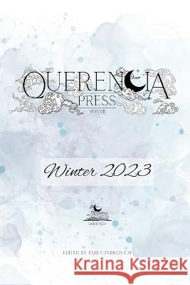 Querencia Winter 2023 Emily Perkovich 9781959118145 Querencia Press, LLC