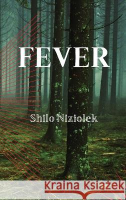 Fever Shilo Niziolek   9781959118404 Querencia Press, LLC