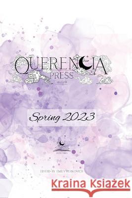 Querencia Spring 2023 Emily Perkovich   9781959118503 Querencia Press, LLC