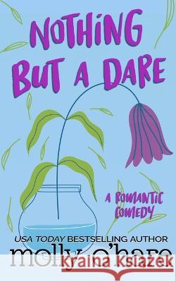 Nothing But a Dare: Special Edition Cover Molly O'Hare   9781959120056