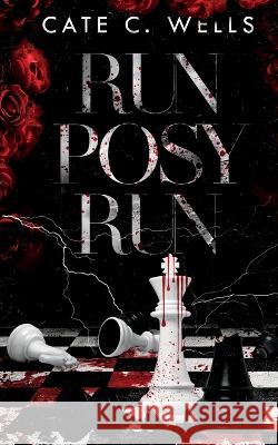 Run Posy Run Cate C Wells 9781959144007 Ship Street Press, LLC