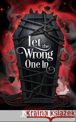 Let the Wrong One In Js Harker 9781959146070