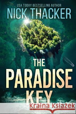 The Paradise Key Nick Thacker 9781959148166 Conundrum Publishing