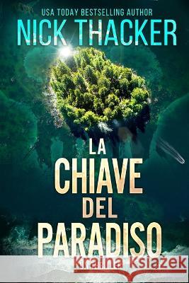 La Chiave del Paradiso Nick Thacker   9781959148388 Conundrum Publishing