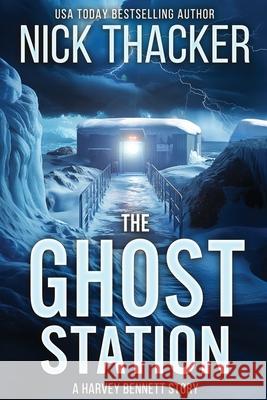 The Ghost Station Nick Thacker 9781959148456 Conundrum Publishing